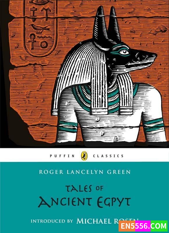 Tales of Ancient Egypt - Roger Lancelyn Green 电子书mobi+epub8994 作者:英语小助手 帖子ID:276739 
