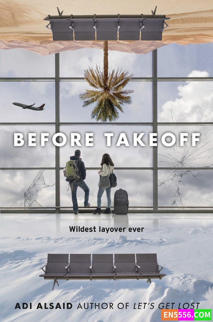 Before Takeoff - Adi Alsaid 电子书mobi+epub 亚马逊编辑推荐2022年6月最佳青年书籍6 作者:英语小助手 帖子ID:276741 