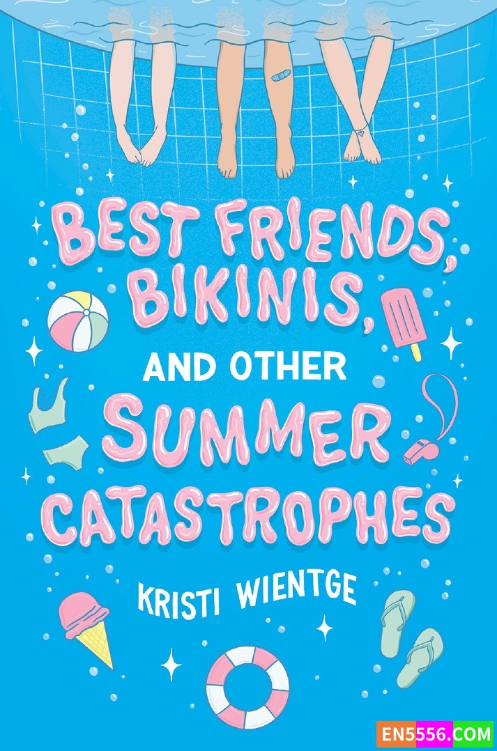Best Friends, Bikinis, and Other Summer Catastrophes - Kristi Wientge 电子书mobi+epub1683 作者:英语小助手 帖子ID:276788 