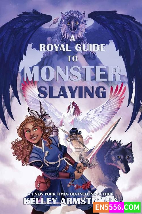 A Royal Guide to Monster Slaying Series 1-4 - Kelley Armstrong电子书mobi+epub517 作者:英语小助手 帖子ID:276790 