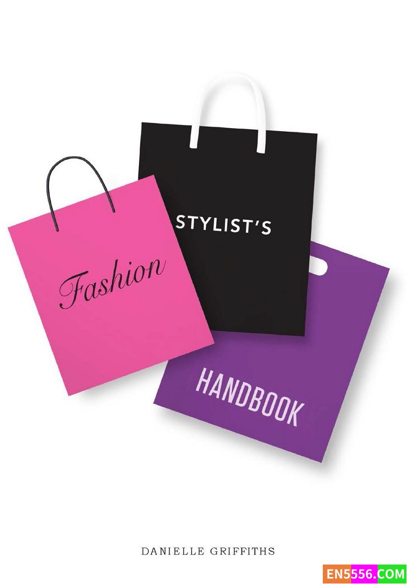 Fashion Stylist's Handbook - Danielle Griffiths 电子书pdf 零售版​（带目录）  ​​​4625 作者:英语小助手 帖子ID:276795 