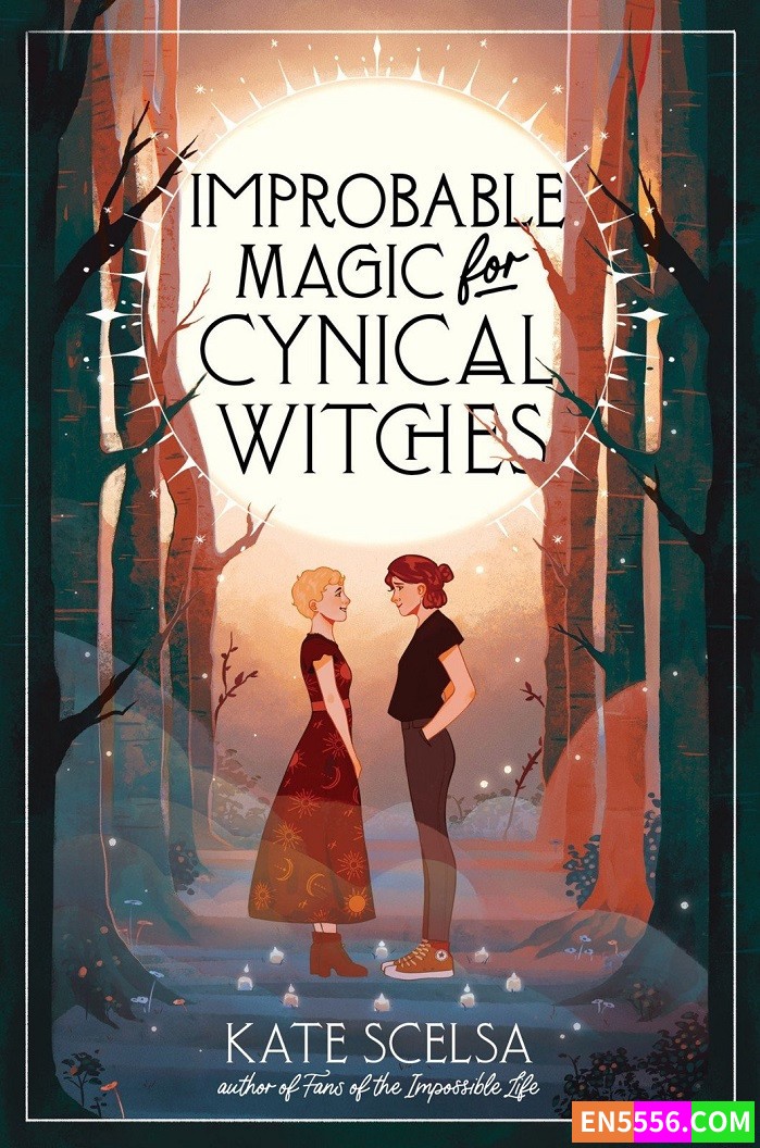 Improbable Magic for Cynical Witches - Kate Scelsa 电子书mobi+epub5386 作者:英语小助手 帖子ID:276896 