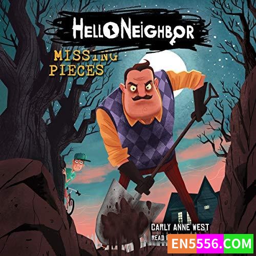 Hello Neighbor Series 1-7 - Carly Anne West 有声书音频M4B7898 作者:英语小助手 帖子ID:276951 