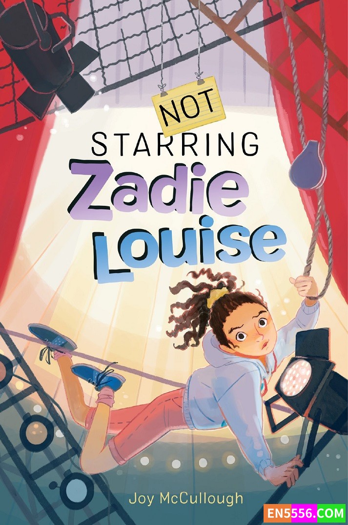 Not Starring Zadie Louise - Joy McCullough 电子书mobi+epub8630 作者:英语小助手 帖子ID:276979 