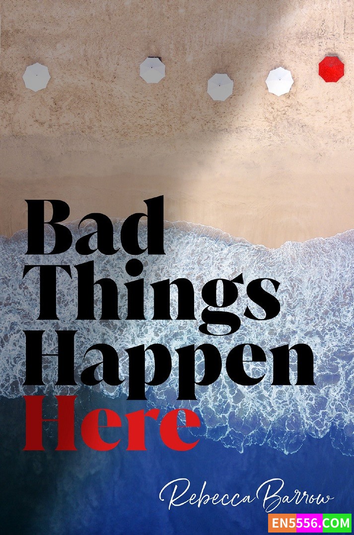 Bad Things Happen Here - Rebecca Barrow 电子书mobi+epub6575 作者:英语小助手 帖子ID:277022 