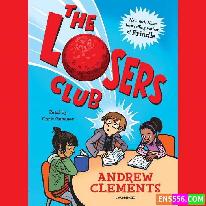 The Losers Club - - Andrew Clements 有声书音频mp3 - 安德鲁．克莱门斯 校园小说系列8745 作者:英语小助手 帖子ID:277046 