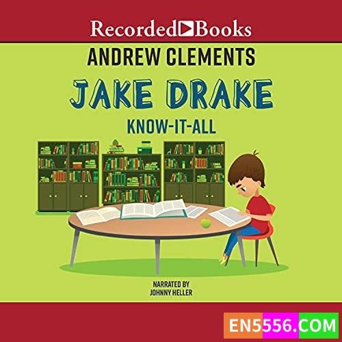 Know-It-All - Andrew Clements 有声书音频MP3 - 安德鲁．克莱门斯 校园小说系列   ​​​8867 作者:英语小助手 帖子ID:277050 