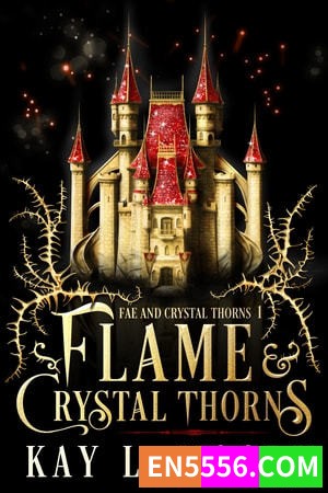 Flame and Crystal Thorns (Fae and Crystal Thorns) - Kay L. Moody 电子书mobi+epub7579 作者:英语小助手 帖子ID:277104 