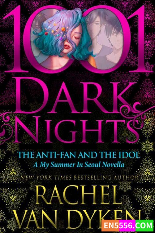 The Anti-Fan and the Idol - Rachel Van Dyken 电子书mobi+epub2406 作者:英语小助手 帖子ID:277110 