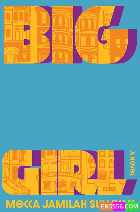 Big Girl - Mecca Jamilah Sullivan 电子书mobi+epub5061 作者:英语小助手 帖子ID:277158 