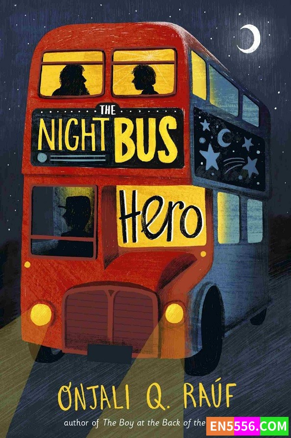 The Night Bus Hero - Onjali Q. Rauf 电子书mobi+epub4603 作者:英语小助手 帖子ID:277174 