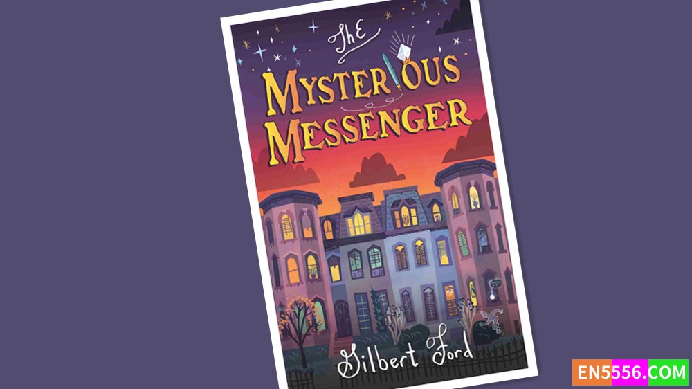 The Mysterious Messenger - Gilbert Ford 电子书mobi+epub2432 作者:英语小助手 帖子ID:277242 