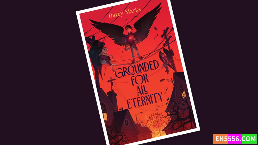 Grounded for All Eternity - Darcy Marks 电子书mobi+epub1650 作者:英语小助手 帖子ID:277290 