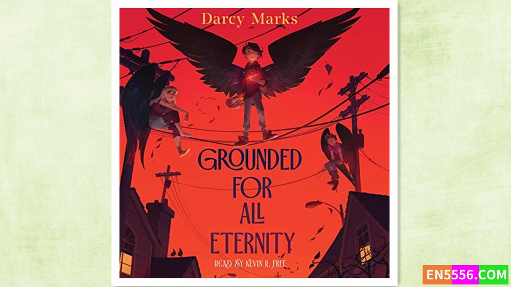 Grounded for All Eternity - Darcy Marks 有声书音频MP3+电子书3819 作者:英语小助手 帖子ID:277295 