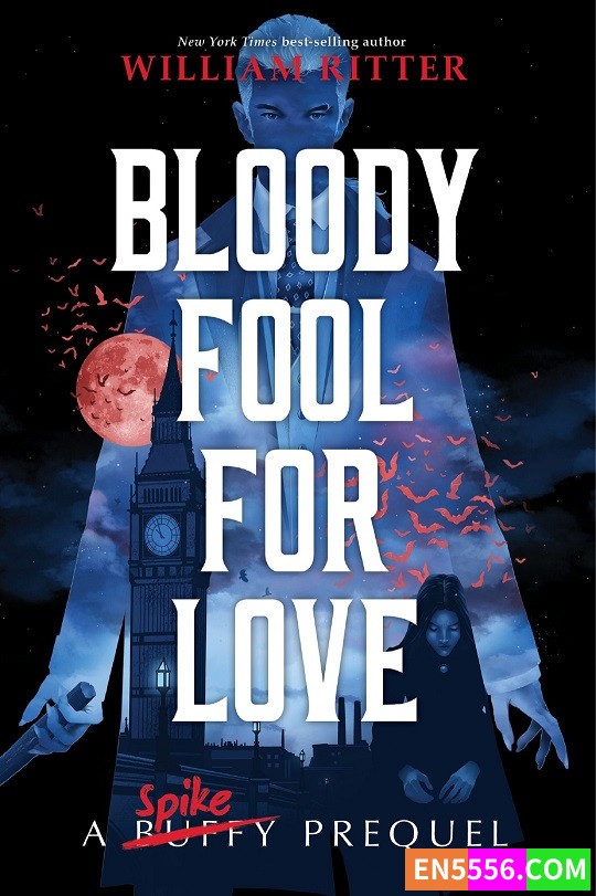 Bloody Fool for Love - William Ritter 电子书mobi+epub3494 作者:英语小助手 帖子ID:277341 