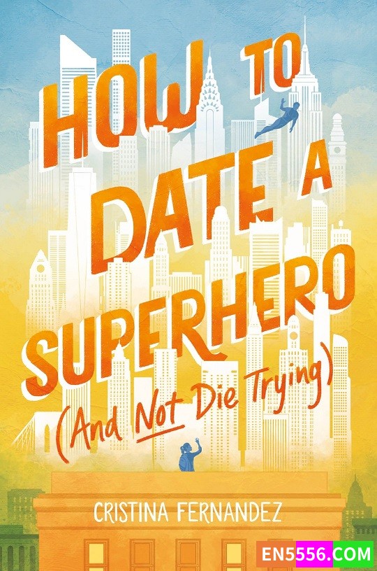 How to Date a Superhero - Cristina Fernandez 电子书mobi+epub1585 作者:英语小助手 帖子ID:277345 