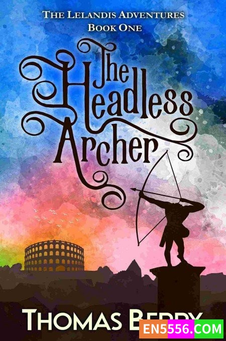 The Lelandis Adventures Series - Thomas Berry 电子书mobi+epub456 作者:英语小助手 帖子ID:277352 
