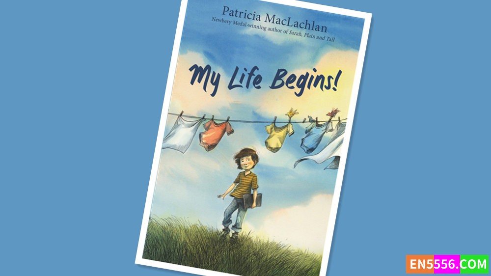 My Life Begins! - Patricia MacLachlan 电子书mobi+epub4920 作者:英语小助手 帖子ID:277374 