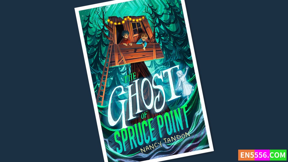 The Ghost of Spruce Point - Nancy Tandon 电子书mobi+epub7998 作者:英语小助手 帖子ID:277377 