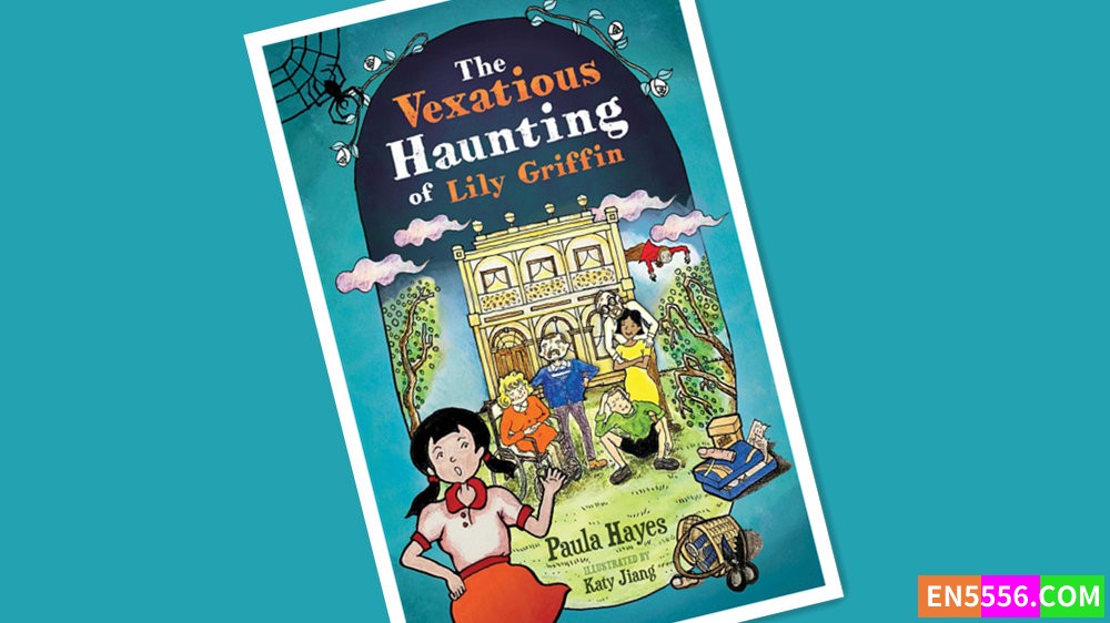 The Vexatious Haunting of Lily Griffin - Paula Hayes 电子书mobi+epub349 作者:英语小助手 帖子ID:277382 