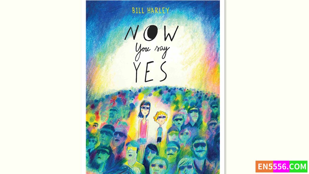 Now You Say Yes - Bill Harley 电子书mobi+epub8247 作者:英语小助手 帖子ID:277384 