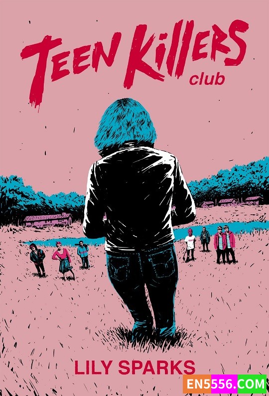Teen Killers Club Series 1-2 - Lily Sparks 电子书mobi+epub8858 作者:英语小助手 帖子ID:277396 