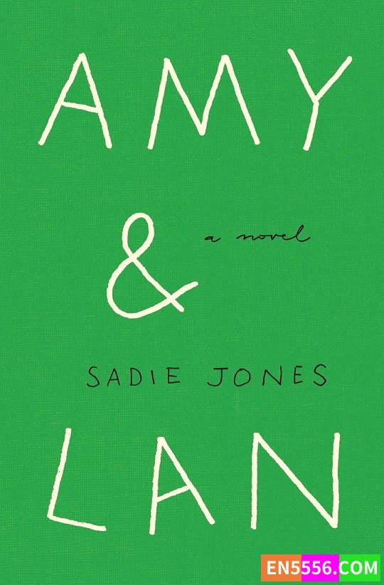 Amy &amp; Lan - Sadie Jones 电子书mobi+epub782 作者:英语小助手 帖子ID:277477 