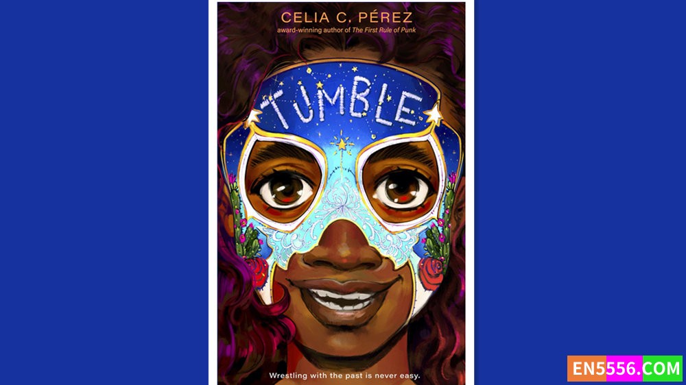 Tumble - Celia C. Pérez 电子书mobi+epub - ​​​亚马逊编辑推荐2022年8月最佳童书: 9-12岁223 作者:英语小助手 帖子ID:277507 