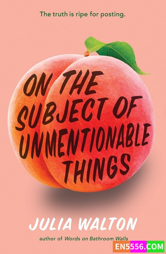 On the Subject of Unmentionable Things - Julia Walton 电子书mobi+epub 亚马逊编辑推荐2022年8月最佳青年书籍6570 作者:英语小助手 帖子ID:277565 