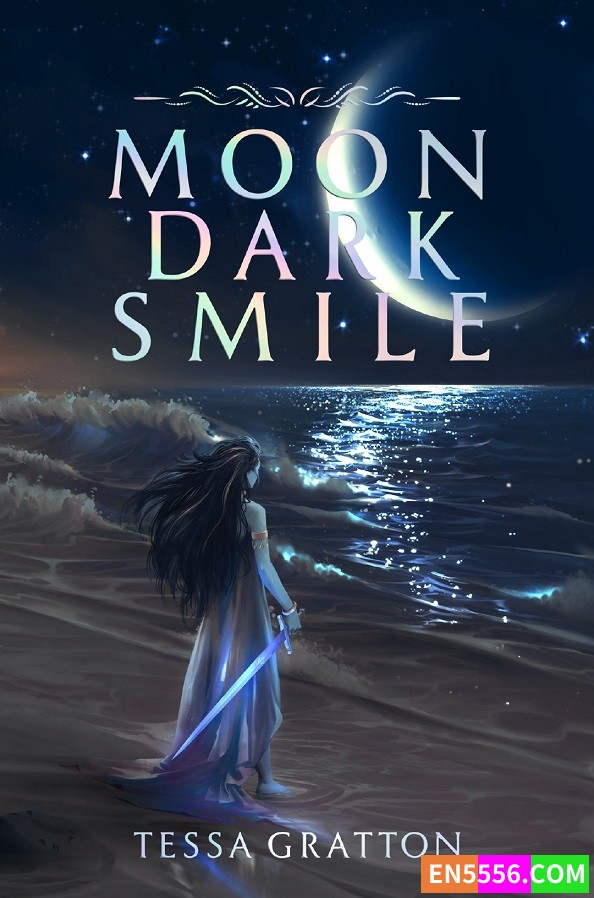 Moon Dark Smile - Tessa Gratton 电子书mobi+epub6645 作者:英语小助手 帖子ID:277648 