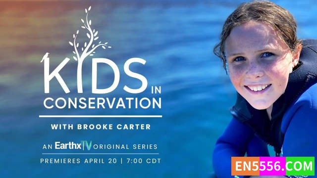Kids in Conservation 第1季全 第1-7集 1080p 无字幕7640 作者:英语小助手 帖子ID:277765 