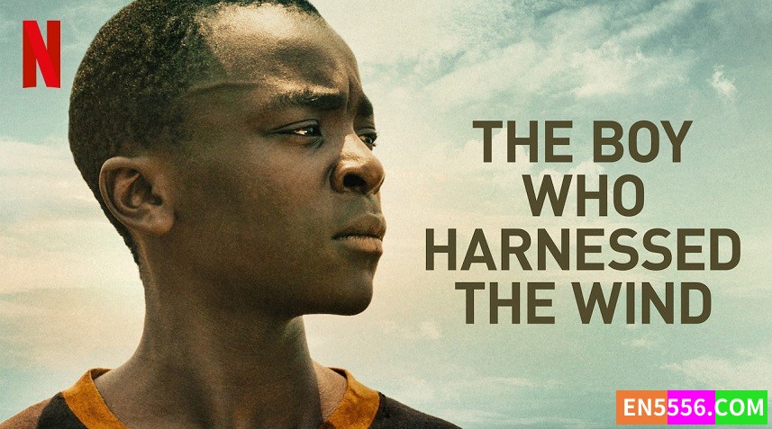 The Boy Who Harnessed the Wind 驭风男孩 电影 1080P, MP4, SRT外挂英文字幕4476 作者:英语小助手 帖子ID:277769 