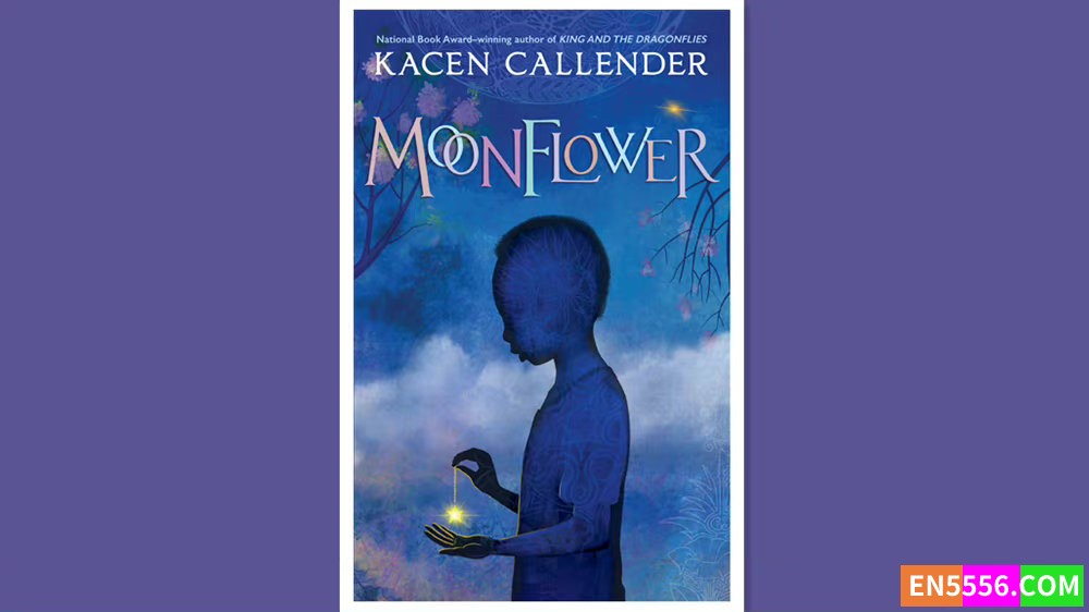 Moonflower - Kacen Callender 电子书mobi+epub7914 作者:英语小助手 帖子ID:277777 