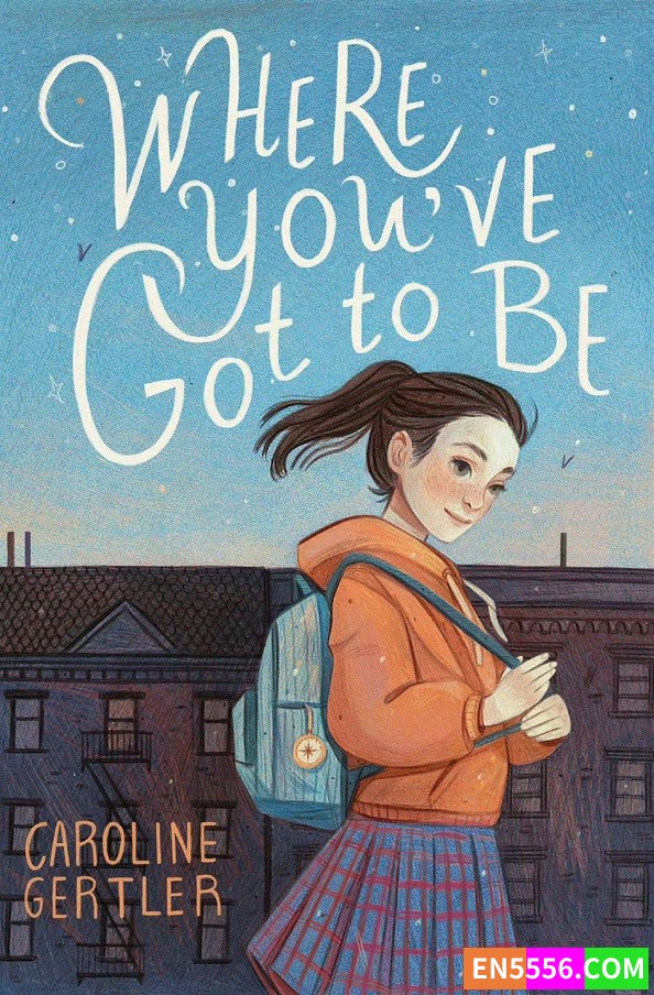 Where You've Got to Be - Caroline Gertler 电子书mobi+epub5846 作者:英语小助手 帖子ID:277840 