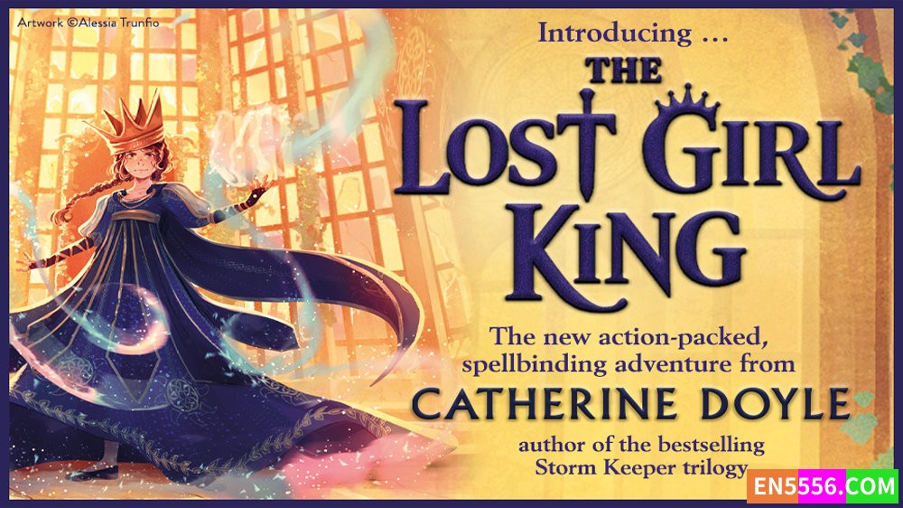 The Lost Girl King - Catherine Doyle 电子书mobi+epub8153 作者:英语小助手 帖子ID:277860 