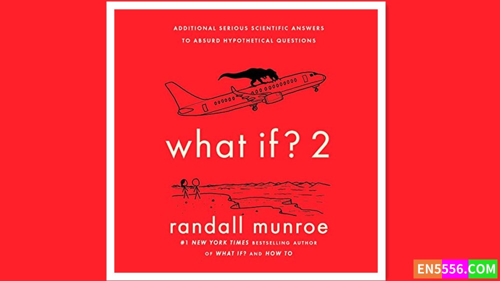 What If? 2 - Randall Munroe 有声书音频M4B+电子书9347 作者:英语小助手 帖子ID:277884 