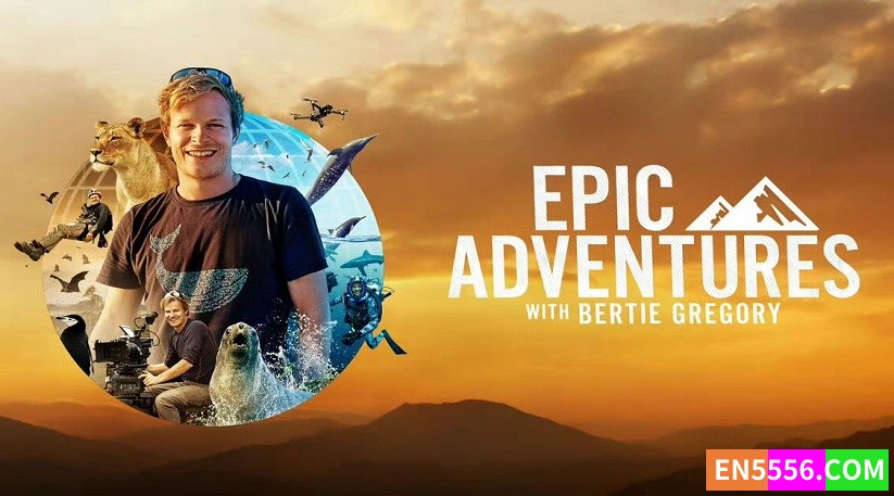Epic Adventures with Bertie Gregory 贝尔蒂·格雷戈里的壮观大冒险 第1季全 第1-5集 1080p 内置中英文等多国语言字幕3306 作者:英语小助手 帖子ID:277955 
