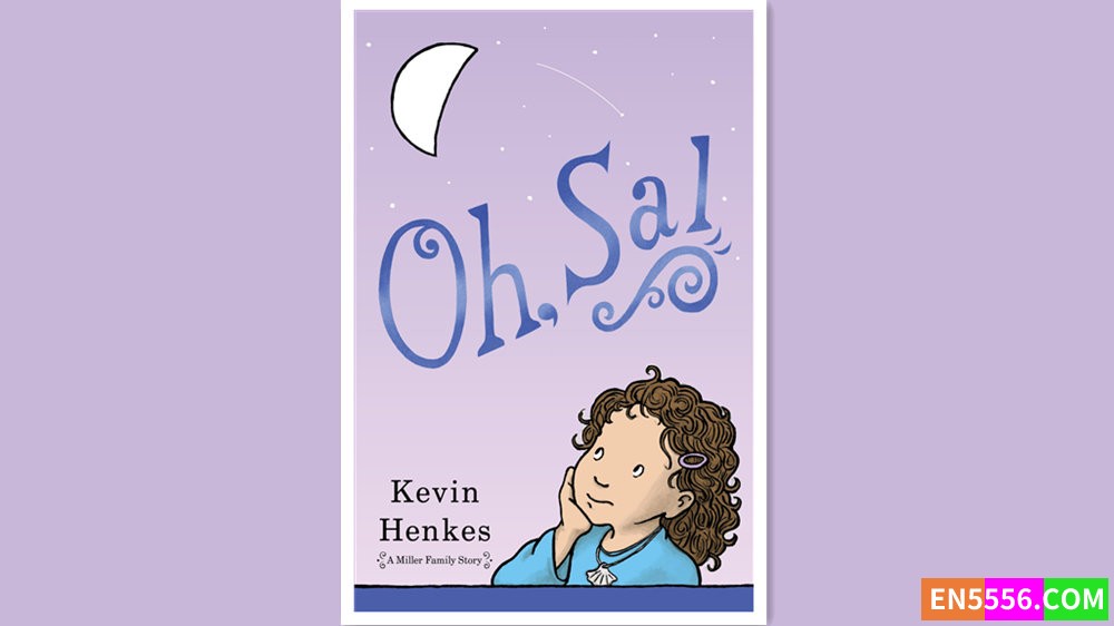 Oh, Sal - Kevin Henkes 电子书mobi+epub 亚马逊编辑推荐2022年10月最佳童书: 6-8岁8505 作者:英语小助手 帖子ID:278056 