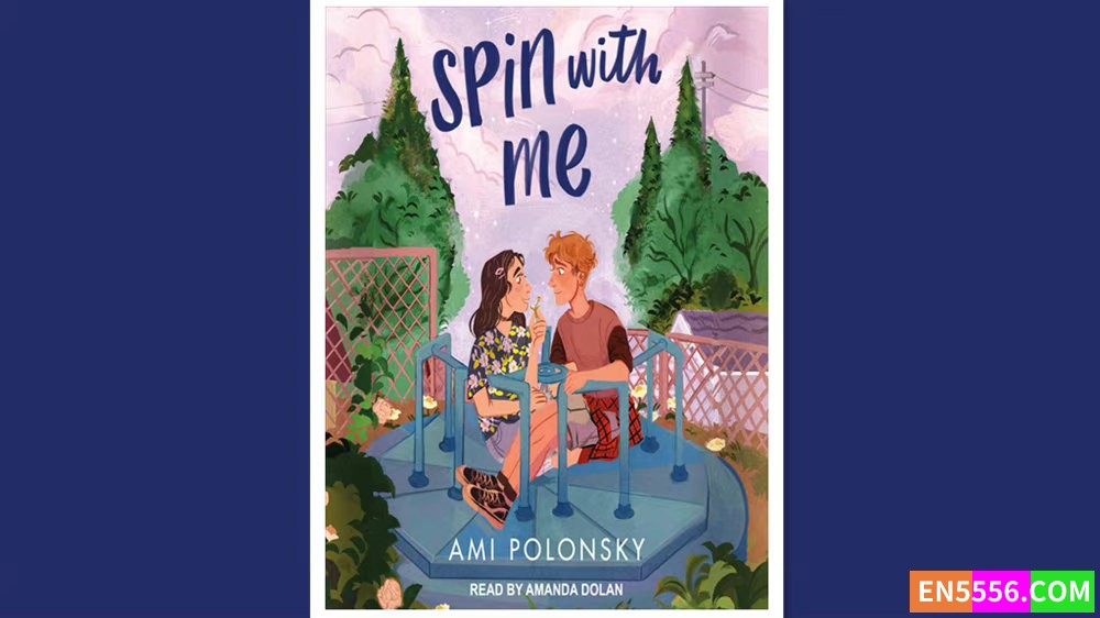 Spin with Me - Ami Polonsky 有声书音频MP3+电子书374 作者:英语小助手 帖子ID:278072 