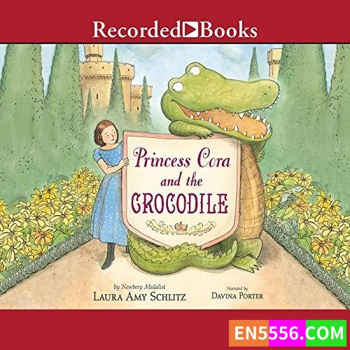 Princess Cora and the Crocodile - Laura Amy Schlitz有声书音频mp35364 作者:英语小助手 帖子ID:278082 