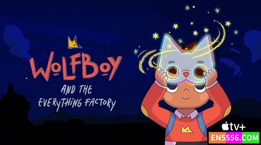 Wolfboy and the Everything Factory 狼孩的万物工厂大冒险 第2季全 第1-10集 1080p 内置中英文等多国语言字幕9169 作者:英语小助手 帖子ID:278117 
