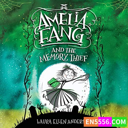 Amelia Fang Series - Laura Ellen Anderson 1-4 有声书音频mp3+电子书 1-7​2358 作者:英语小助手 帖子ID:278138 
