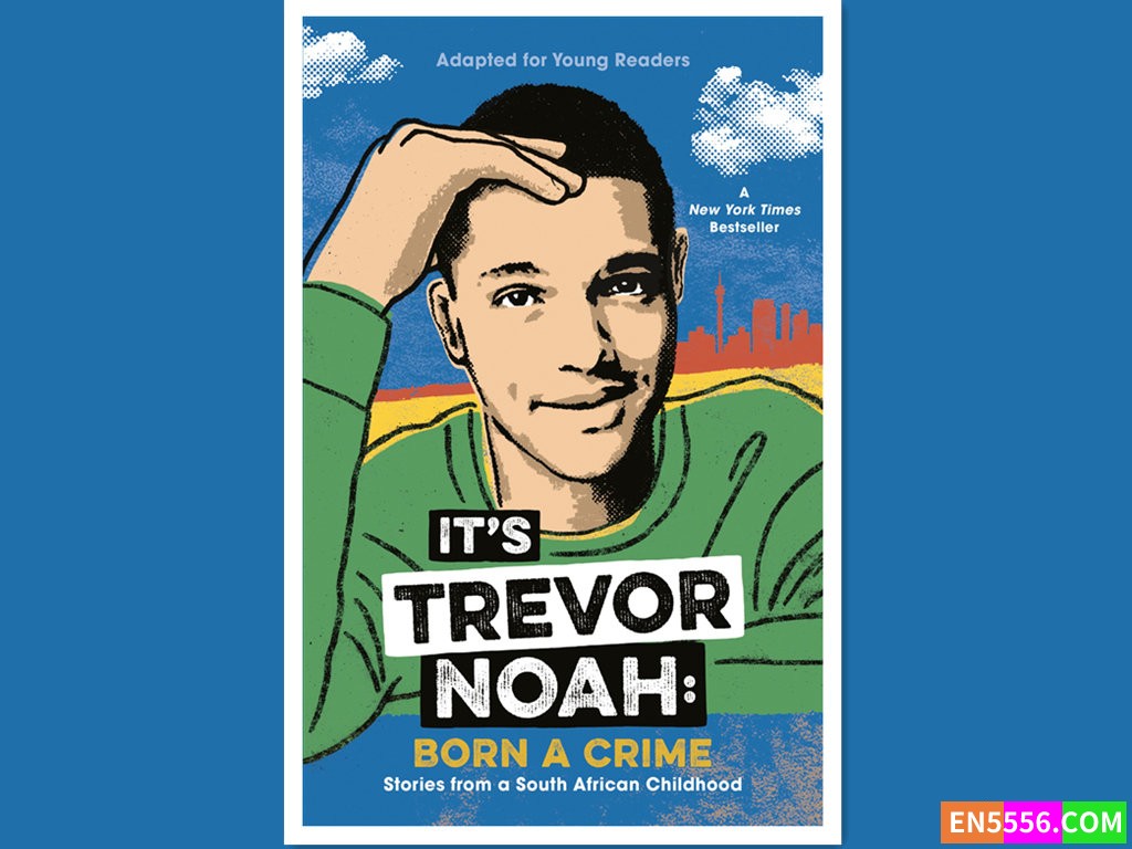 It's Trevor Noah - Trevor Noah 电子书mobi+epub - Born a Crime (Adapted for Young Readers) 青少版7555 作者:英语小助手 帖子ID:278265 