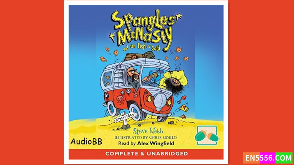 Spangles McNasty and the Fish of Gold - Steve Webb 有声书音频m4b9122 作者:英语小助手 帖子ID:278318 