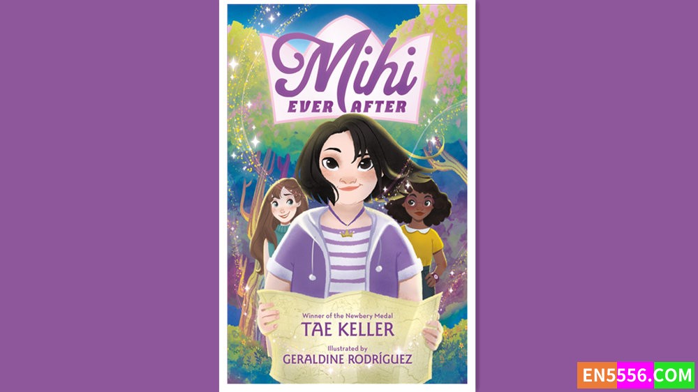 Mihi Ever After - Tae Keller 电子书mobi+epub 亚马逊编辑推荐2022年11月最佳童书: 9-12岁6295 作者:英语小助手 帖子ID:278331 