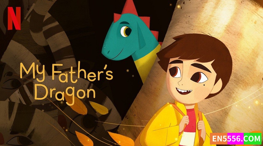 My Father's Dragon (2022) 我爸爸的小飞龙 1080p 内置英文/中文可选字幕7839 作者:英语小助手 帖子ID:278345 