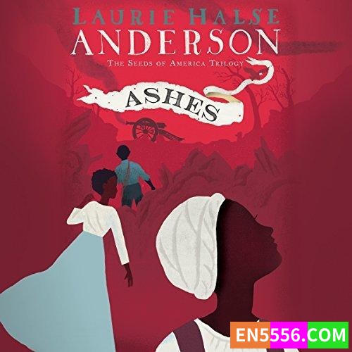 Seeds of America Series 1-3 - Laurie Halse Anderson 有声书+电子书​mobi+epub5334 作者:英语小助手 帖子ID:278371 