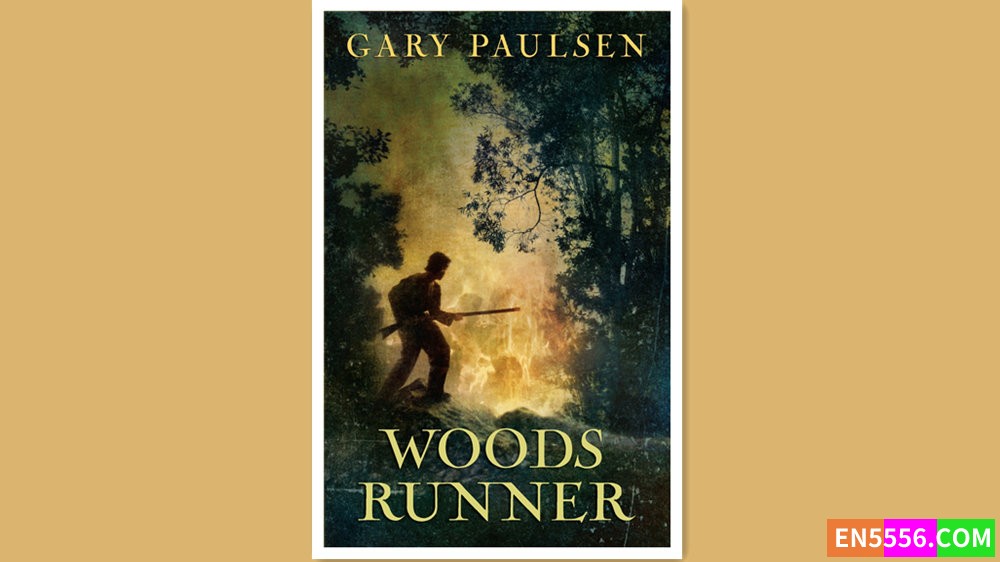 Woods Runner - Gary Paulsen 有声书音频MP3+电子书 - Amazon Teachers' pick9468 作者:英语小助手 帖子ID:278409 