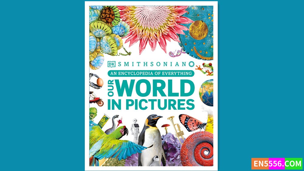 Our World in Pictures: An Encyclopedia of Everything (DK Our World in Pictures)  - DK 电子书epub5703 作者:英语小助手 帖子ID:278415 