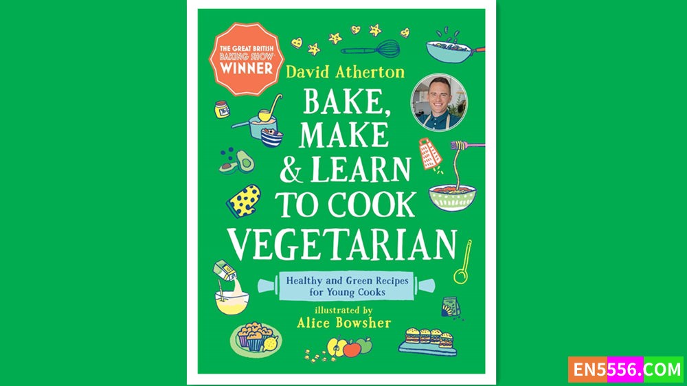 Bake, Make, and Learn to Cook Vegetarian - David Atherton 电子书azw3  - 亚马逊编辑推荐2022年11月最佳童书: 6-8岁7095 作者:英语小助手 帖子ID:278431 